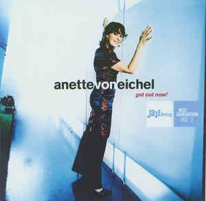cd - Anette Von Eichel - Get Out Now!, Verzenden, Zo goed als nieuw