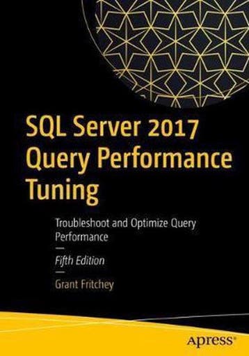 SQL Server 2017 Query Performance Tuning - Grant Fritchey, Verzenden, Zo goed als nieuw, Grant Fritchey