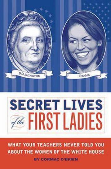 Secret Lives Of The First Ladies, Revised Edition, Verzenden, Gelezen, Cormac O'Brien