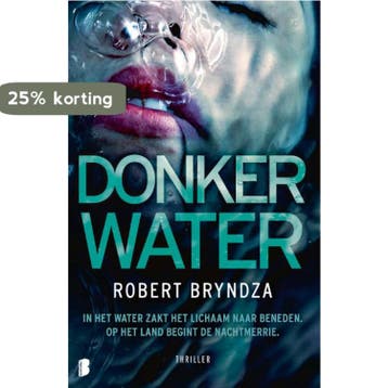 Donker water / Erika Foster / 3 9789022598887 Robert Bryndza, Verzenden, Zo goed als nieuw, Robert Bryndza