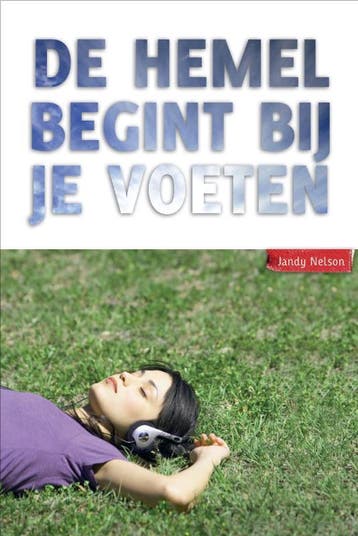 De hemel begint bij je voeten - Jandy Nelson 9789048804504, Boeken, Verzenden, Gelezen, Jandy Nelson