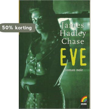 Eve / Rainbow crime / 91 - J. Hadley Chase 9789041770516, Verzenden, Gelezen, J. Hadley Chase