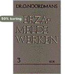 Verzamelde werken deel 3 : Ontmoetingen / De actualiteit der, Verzenden, Gelezen, Noordmans