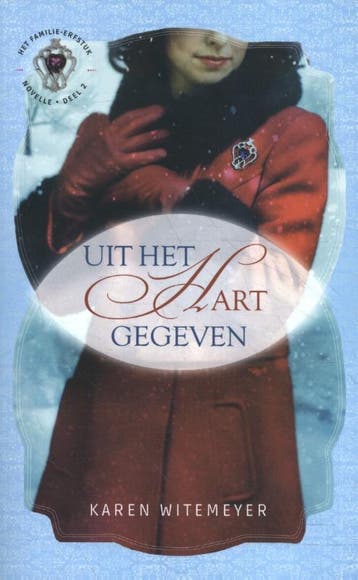 Uit het hart gegeven / Het Familie-erfstuk / deel 2, Verzenden, Gelezen, Karen Witemeyer