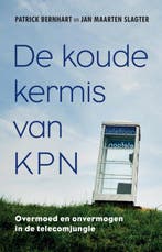 De koude kermis van KPN 9789035142251 Jan Maarten Slagter, Boeken, Verzenden, Zo goed als nieuw, Jan Maarten Slagter