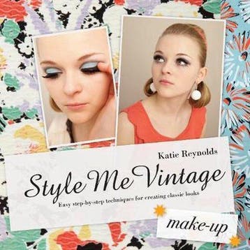 Style Me Vintage Make-Up - Katie Reynolds 9781862059184, Verzenden, Zo goed als nieuw, Katie Reynolds