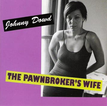 cd - Johnny Dowd - The Pawnbrokers Wife, Cd's en Dvd's, Verzenden, Zo goed als nieuw