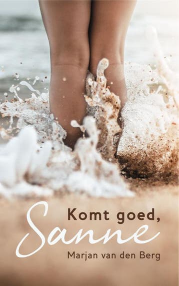 Komt goed, Sanne - Marjan van den Berg 9789082764963, Boeken, Verzenden, Zo goed als nieuw, Marjan van den Berg