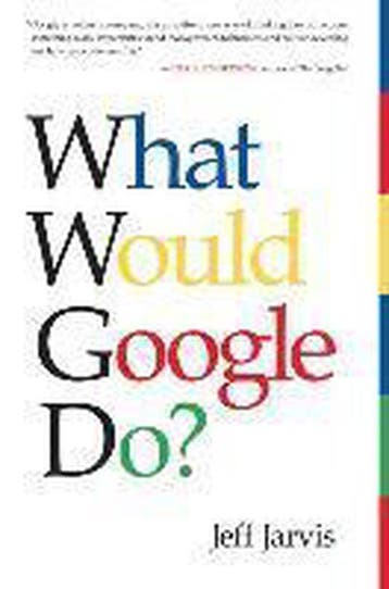 What Would Google Do? - Jeff Jarvis 9780062063359, Verzenden, Gelezen, Jeff Jarvis