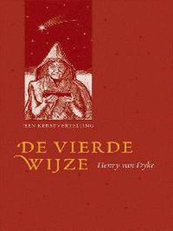 De vierde Wijze - Henry Van Dyke 9789043507240, Boeken, Verzenden, Zo goed als nieuw, Henry Van Dyke