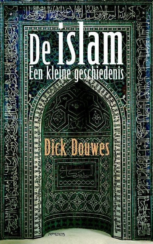 De islam (9789035143708, Dick Douwes), Boeken, Godsdienst en Theologie, Nieuw, Verzenden