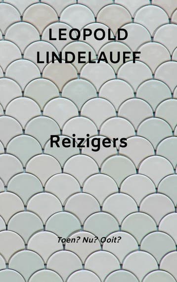 Reizigers | Leopold Lindelauff | Nieuw, Boeken, Ophalen of Verzenden, Nieuw, Leopold Lindelauff