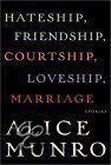 Hateship, Friendship, Courtship, Loveship, Marriage, Verzenden, Gelezen, Alice Munro