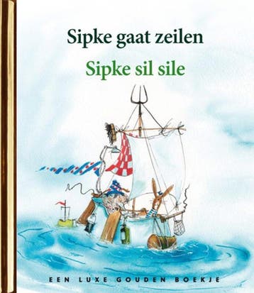 Sipke gaat zeilen / Sipke sil sile (Redelijk), Verzenden, Gelezen, Lida Dijkstra