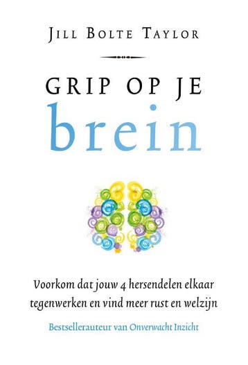 Grip Op Je Brein | Jill Bolte Taylor | Nieuw, Ophalen of Verzenden, Nieuw, Jill Bolte Taylor