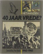 Het aanzien 40 jaar vrede - Het aanzien 40 jaar vrede, Boeken, Geschiedenis | Wereld, Ophalen of Verzenden, Nieuw