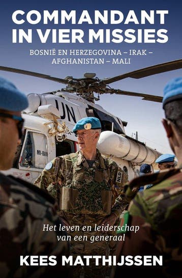 9789492107503 Commandant in vier missies | Tweedehands, Verzenden, Zo goed als nieuw, Kees Matthijssen