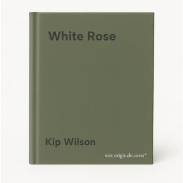 White Rose - Kip Wilson 9781328594433, Verzenden, Zo goed als nieuw, Kip Wilson