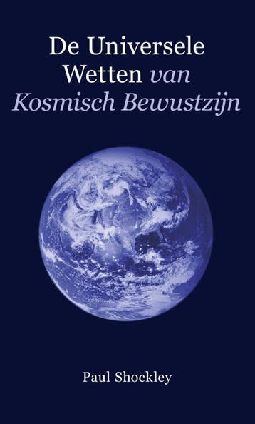 De Universele Wetten Van Kosmisch Bewustzijn | Paul Shockley, Boeken, Ophalen of Verzenden, Nieuw, Paul Shockley