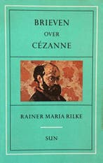 Brieven over Cezanne / SUN-literair 9789061682943, Boeken, Verzenden, Zo goed als nieuw, Rainer Maria Rilke