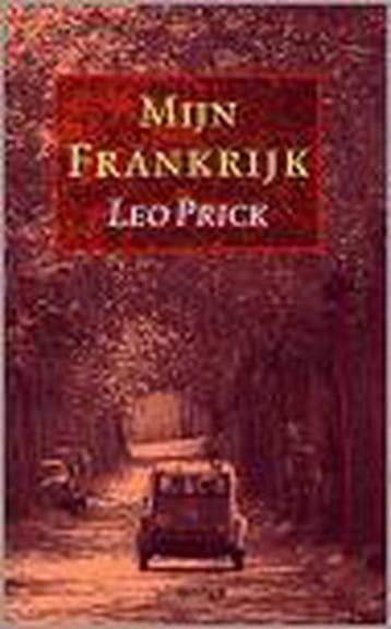 Mijn Frankrijk (midprice) 9789055154081 L. Prick, Boeken, Verzenden, Gelezen, L. Prick