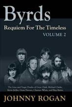 9789529540952 Byrds Requiem For The Timeless Volume 2, Verzenden, Nieuw, Johnny Rogan