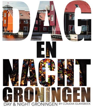 Dag & Nacht Groningen 9789054523789, Verzenden, Zo goed als nieuw