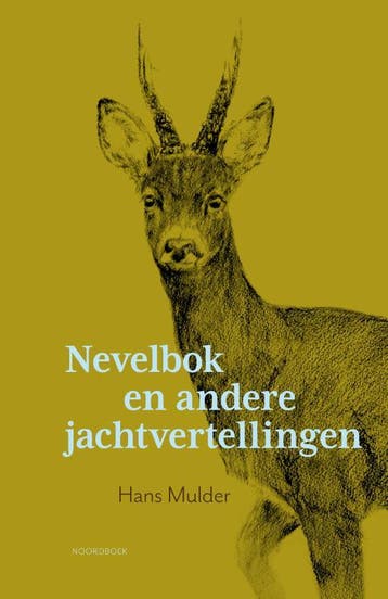 Nevelbok En Andere Jachtvertellingen | Hans Mulder | Nieuw, Ophalen of Verzenden, Nieuw, Hans Mulder