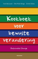 Kookboek voor bewuste verandering 9789490463687, Verzenden, Zo goed als nieuw