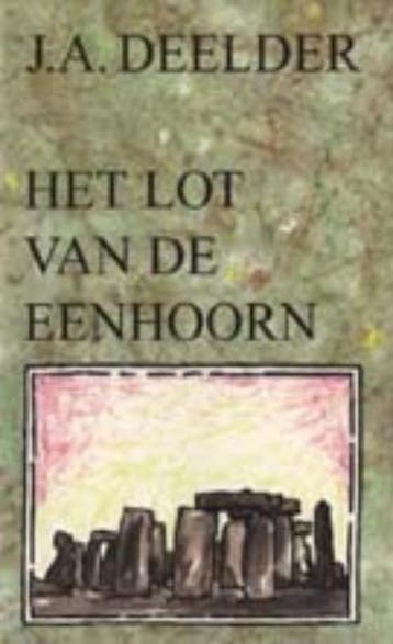 Het lot van de eenhoorn - J.A. Deelder 9789023447740, Verzenden, Gelezen, J.A. Deelder