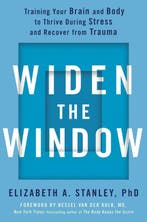Widen the Window Training Your Brain and Body to Thrive, Verzenden, Gelezen, Elizabeth A. Stanley