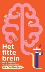 Het fitte brein 9789089248435 Ilka De Bisschop, Boeken, Verzenden, Zo goed als nieuw, Ilka De Bisschop