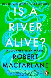 Is A River Alive? | Robert Macfarlane | Nieuw, Boeken, Ophalen of Verzenden, Nieuw, Robert Macfarlane