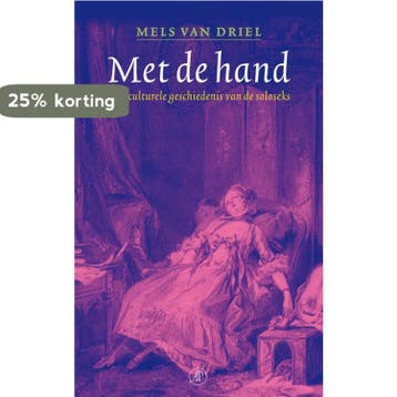 Met de hand - Mels van Driel 9789029572118, Verzenden, Gelezen, Mels van Driel