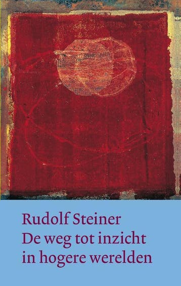 De weg tot inzicht in hogere werelden - Rudolf Steiner, Verzenden, Zo goed als nieuw, Rudolf Steiner