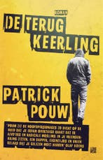De terugkeerling 9789048844678 Patrick Pouw, Boeken, Romans, Verzenden, Gelezen, Patrick Pouw