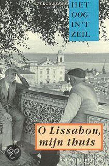 O Lissabon, mijn thuis / Het oog in t zeil stedenreeks /, Verzenden, Gelezen