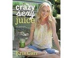 Crazy Sexy Juice - Crazy Sexy Juice, Boeken, Ophalen of Verzenden, Nieuw
