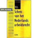 Schets van het Nederlands arbeidsrecht 9789031214044, Verzenden, Gelezen, H.L. Bakels