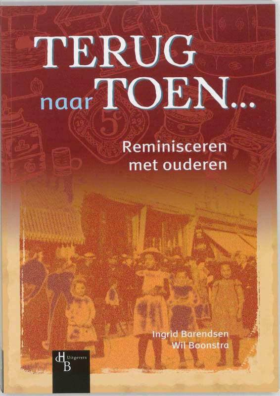 Terug naar Toen ... 9789055744763 I. Barendsen, Boeken, Schoolboeken, Gelezen, Verzenden