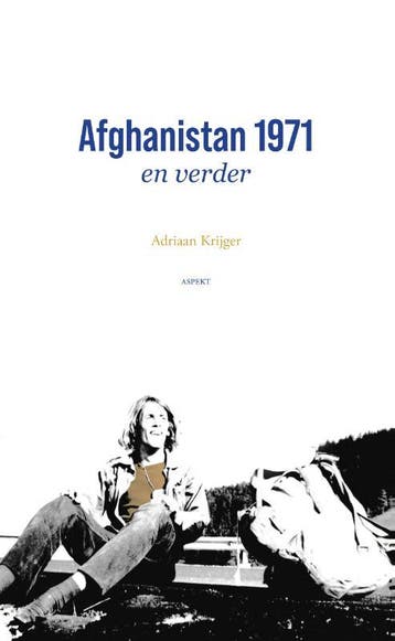 Afghanistan 1971 En Verder | Adriaan Krijger | Nieuw, Ophalen of Verzenden, Nieuw, Adriaan Krijger