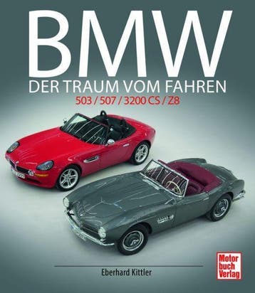 BMW Der Traum vom Fahren 503, 507, 3200CS, Z8, Algemeen, Verzenden, Nieuw, Eberhard Kittler