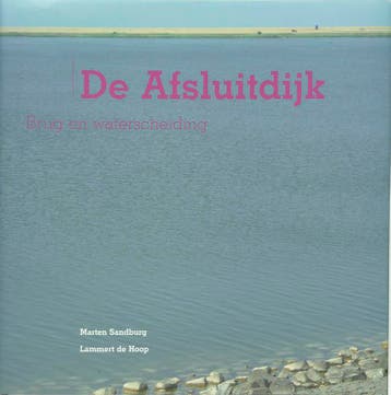 De Afsluitdijk - L. de Hoop 9789077948101, Verzenden, Zo goed als nieuw, L. de Hoop