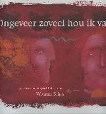 Ongeveer zoveel hou ik van jou - W. Stips 9789058973245, Verzenden, Gelezen, W. Stips