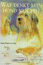 WAT DENKT MIJN HOND VAN MIJ 9789025296582, Verzenden, Gelezen, Walty Dudok van Heel