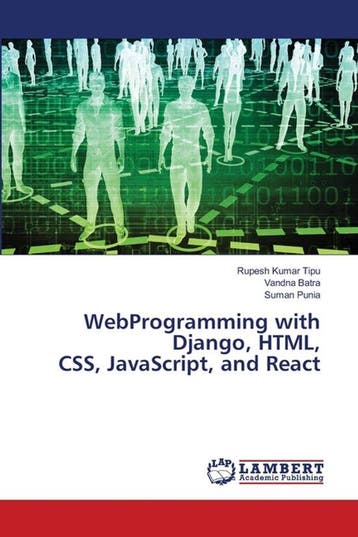 9786207807222 WebProgramming with Django, HTML, CSS, Java..., Verzenden, Nieuw, Rupesh Kumar Tipu