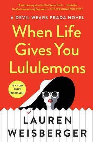 When Life Gives You Lululemons - Lauren Weisberger, Verzenden, Gelezen, Lauren Weisberger