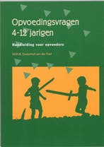 Opvoedingsvragen 4-12 jarigen 9789023240099, Verzenden, Gelezen, M.M.W. Oosterhof-van der Poel
