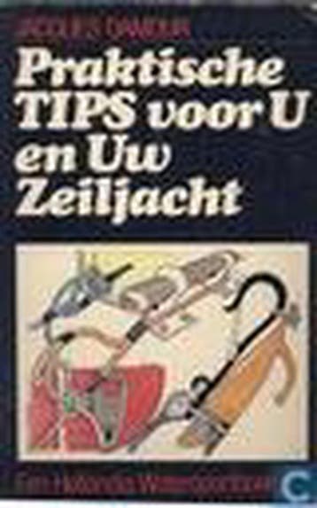 Praktische tips voor u en uw zeiljacht - Damour, Verzenden, Gelezen, Damour