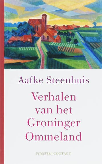 Verhalen van het Groninger Ommeland - A. Steenhuis, Verzenden, Gelezen, A. Steenhuis